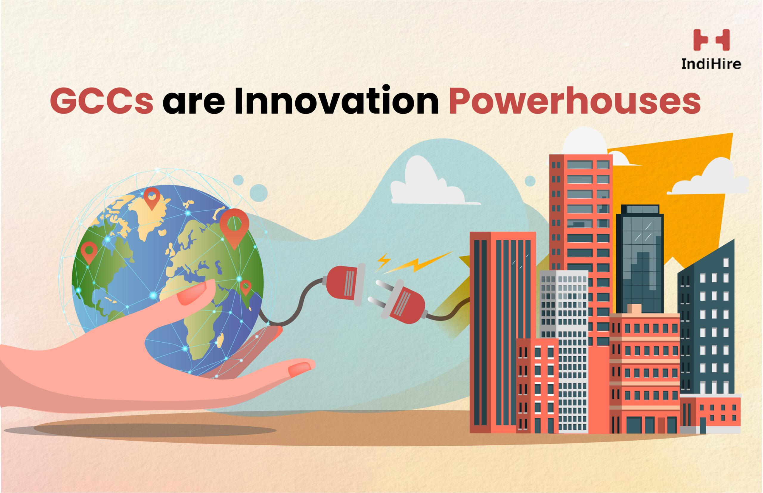 GCCs Are Innovation Powerhouses