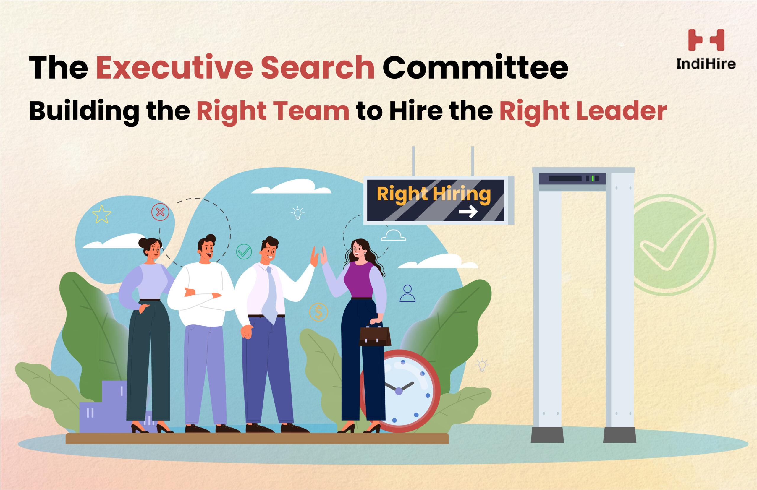 The Executive Search Committee – Building the Right Team to Hire the Right Leader