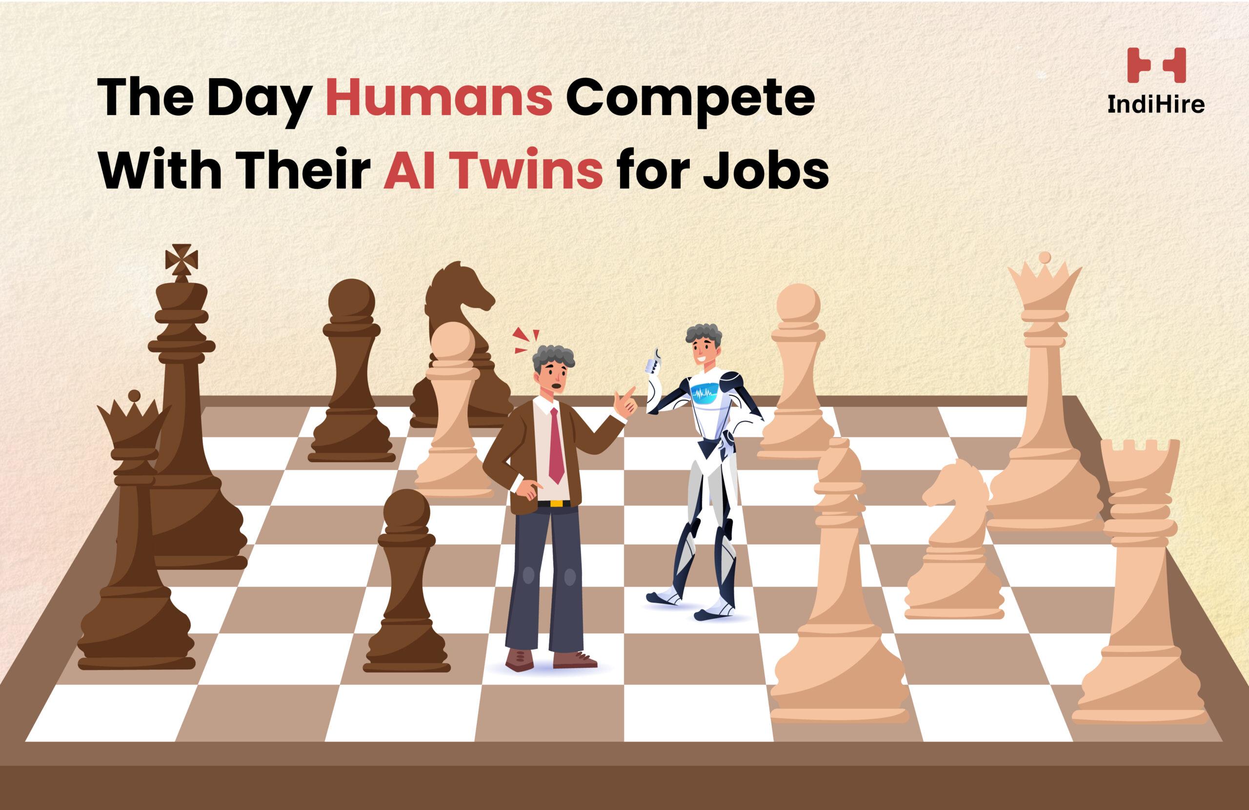 The Day Humans Compete with Their AI Twins for Jobs