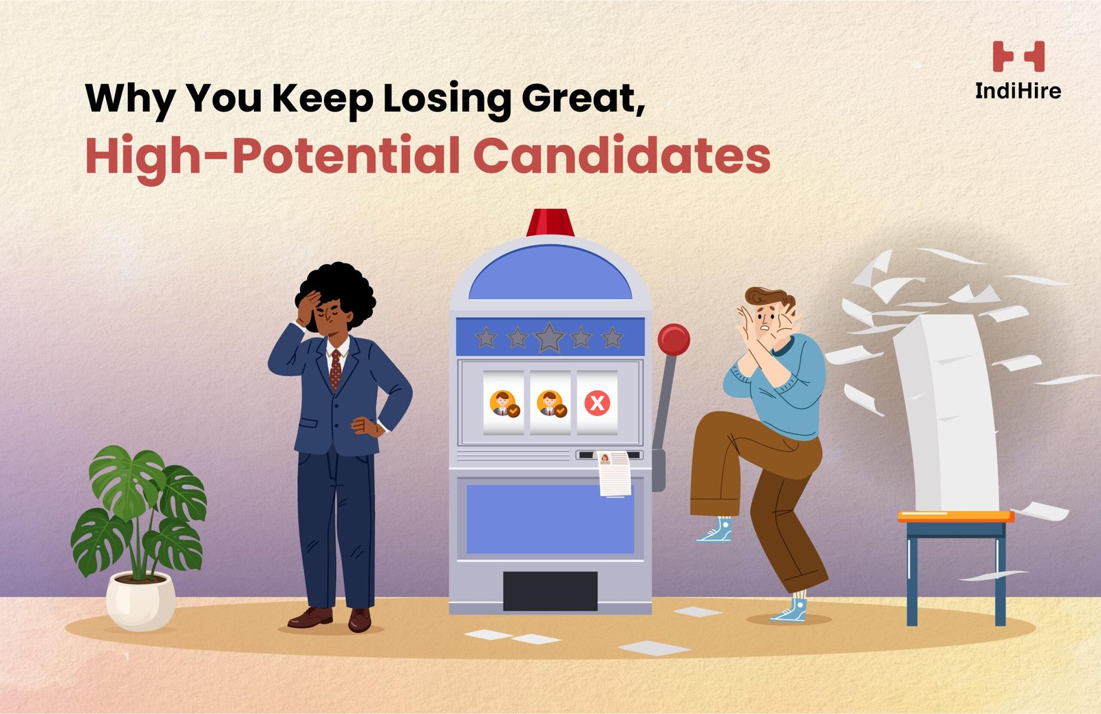 Why You Keep Losing Great, High-Potential Candidates